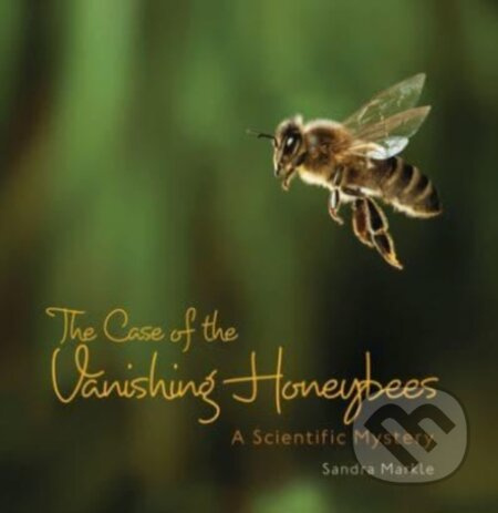 The Case of the Vanishing Honeybees (A Scientific Mystery) - kniha z kategorie Pro děti