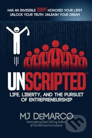 UNSCRIPTED: Life, Liberty, and the Pursuit of Entrepreneurship - kniha z kategorie Podnikání