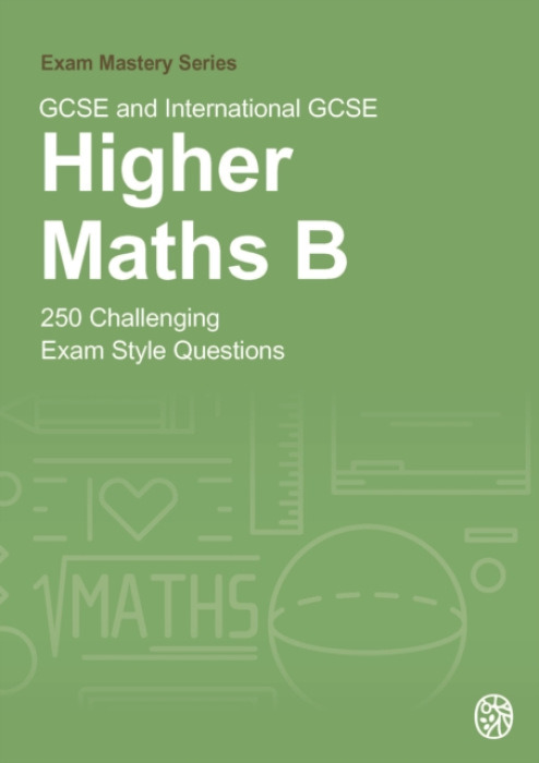 Olivia Press Education GCSE and International GCSE Higher Maths B - Cottingham, Belle