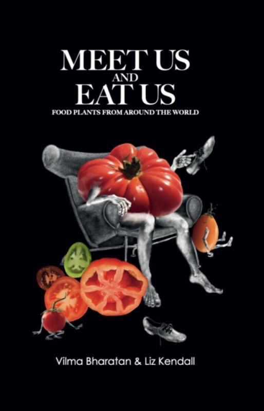 Meet Us and Eat Us - Liz Kendall, Vilma Bharatan