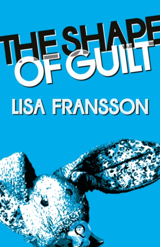 The Shape of Guilt - Lisa Fransson