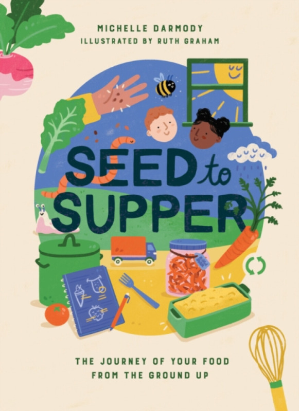 Seed to Supper - Michelle Darmody