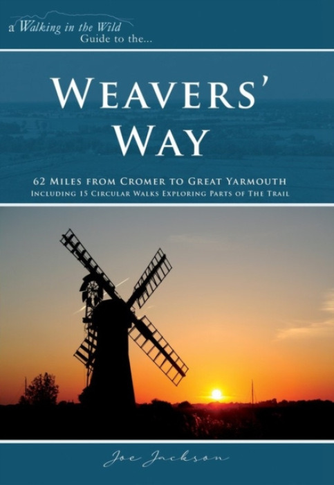 Walking in the Wild Weavers Way - Jackson, Joe