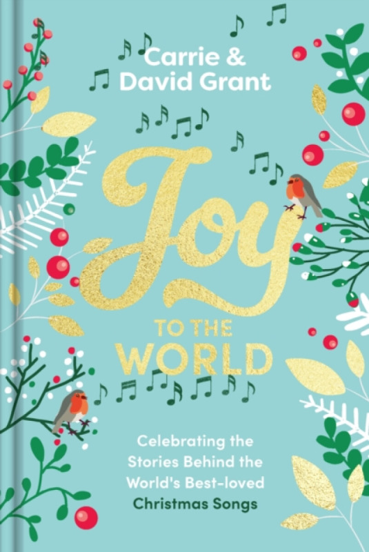 SPCK Publishing Joy to the World - Grant, Revd Carrie a Grant, David
