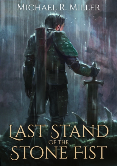 Michael R. Miller Last Stand of the Stone Fist - Miller, Michael R