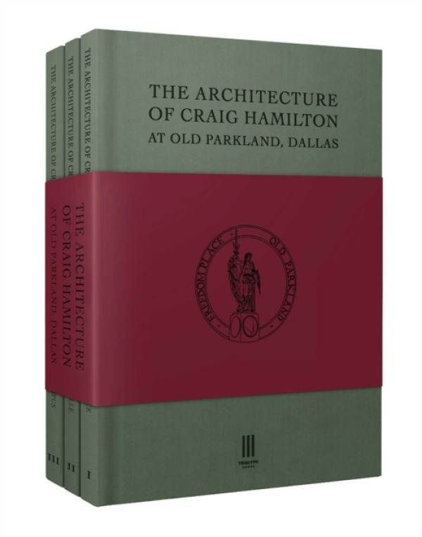 Triglyph Books Architecture of Craig Hamilton at Old Parkland, Dallas - Aslet, Clive