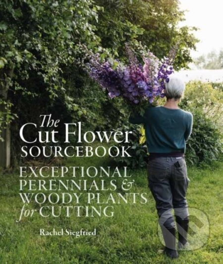 The Cut Flower Sourcebook (Exceptional Perennials and Woody Plants for Cutting) - kniha z kategorie Zdraví a životní styl