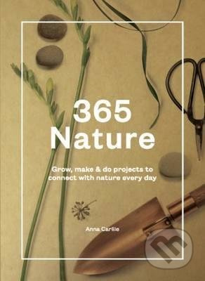 365 Nature (Grow, Make and Do Projects to Connect with Nature Every Day) - kniha z kategorie Přírodní vědy a technika