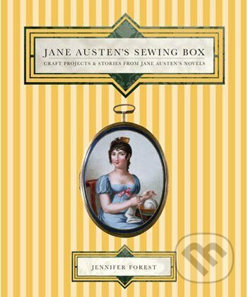 Jane Austens Sewing Box - Jennifer Forest