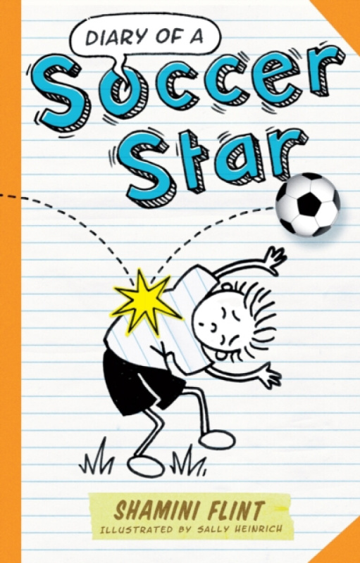 Diary of a Soccer Star - Shamini Flint, Sally Heinrich