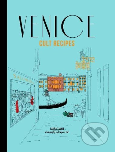 Venice Cult Recipes - Laura Zavan - kniha z kategorie Národní kuchyně