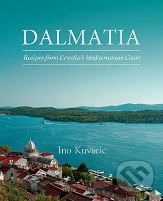 Dalmatia (Recipes from Croatia's Mediterranean Coast) - kniha z kategorie Národná kuchyňa