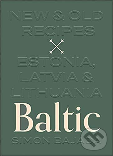 Baltic (New and Old Recipes: Estonia, Latvia and Lithuania) - kniha z kategorie Národná kuchyňa