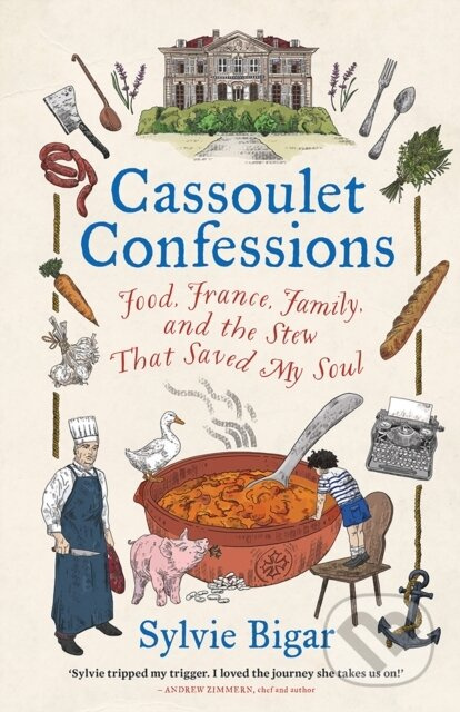 Cassoulet Confessions (Food, France, Family and the Stew That Saved My Soul) - kniha z kategorie Zdraví a životní styl