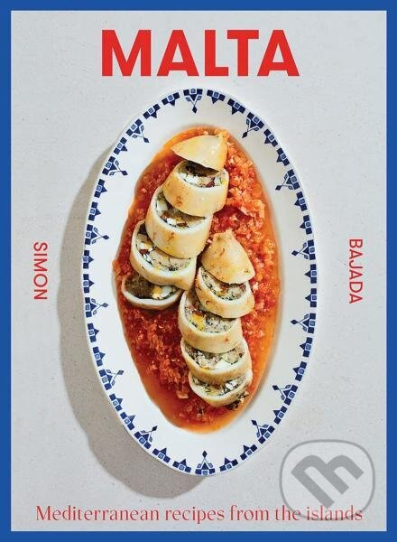Malta: Flavours of the Mediterranean - Simon Bajada - kniha z kategorie Kuchařky