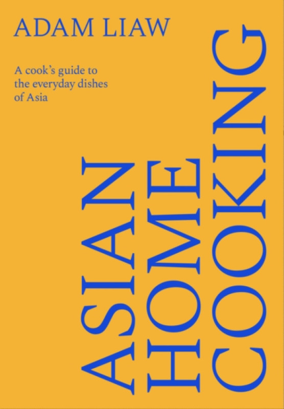 Hardie Grant Books Asian Home Cooking - Liaw, Adam