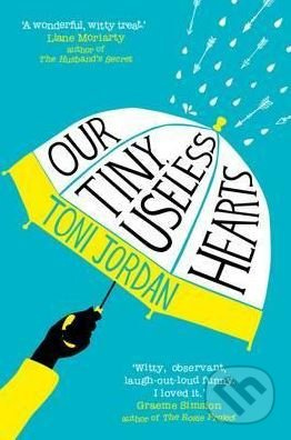 Our Tiny, Useless Hearts - Toni Jordan - kniha z kategorie Beletrie