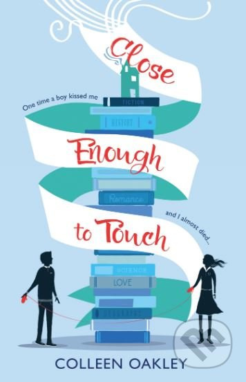 Close Enough to Touch - Colleen Oakley - kniha z kategorie Beletrie pro děti