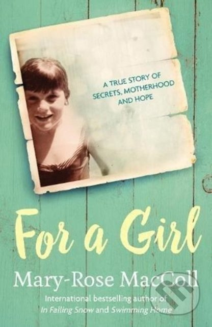 For a Girl (A True Story of Secrets, Motherhood and Hope) - kniha z kategorie Beletrie