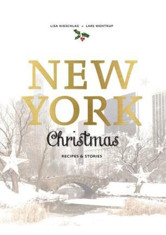 New York Christmas, Recipes and stories Murdoch Books