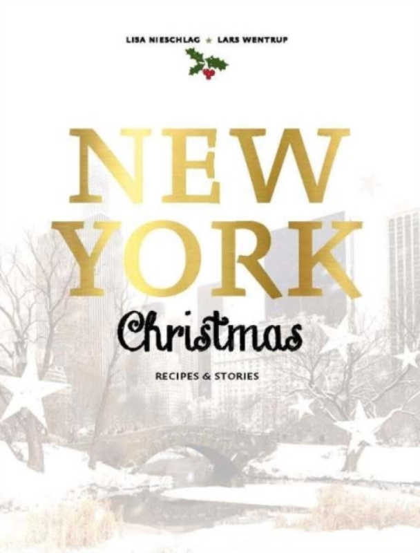 New York Christmas, Recipes and stories Murdoch Books
