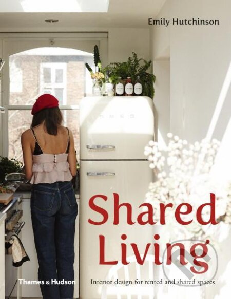 Shared Living: Interior design for rented and shared spaces - kniha z kategorie Hobby