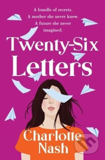 Twenty-Six Letters - Charlotte Nash - kniha z kategorie Společenská beletrie