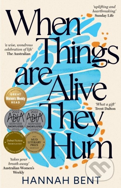 When Things Are Alive They Hum - Hannah Bent - kniha z kategorie Společenská beletrie