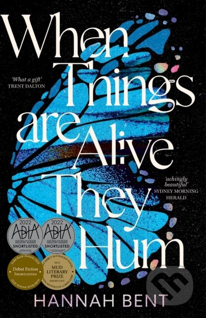 When Things Are Alive They Hum - Hannah Bent - kniha z kategorie Společenská beletrie
