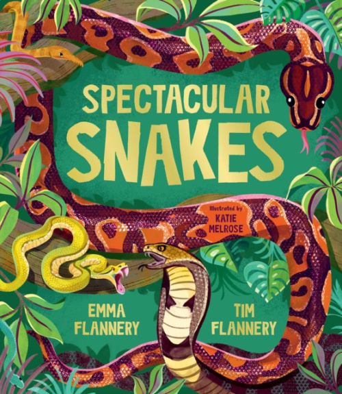 Hardie Grant Egmont Spectacular Snakes - Flannery, Tim a Flannery, Emma