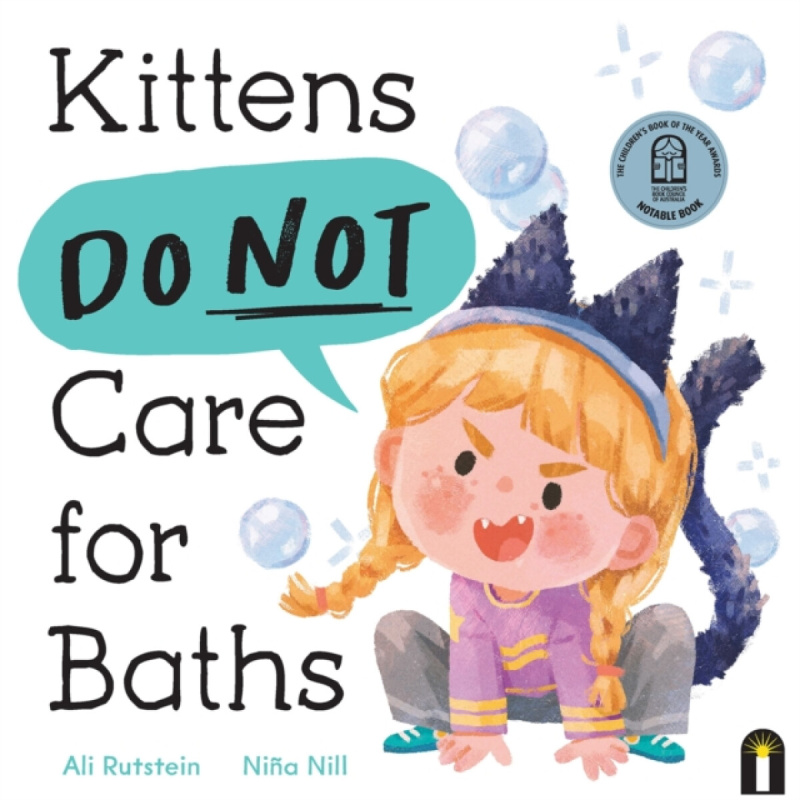 Hardie Grant Children's Publishing Kittens Do Not Care for Baths - Rutstein, Ali