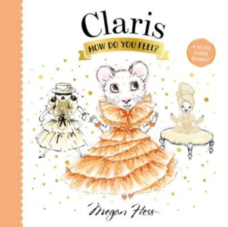 Claris, How Do You Feel? - Megan Hess