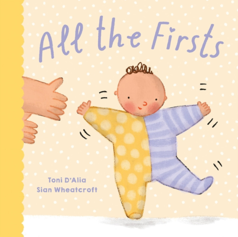 Hardie Grant Children's Publishing All the Firsts - D'Alia, Toni