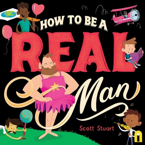 How to Be a Real Man Hardie Grant Children's Publishing