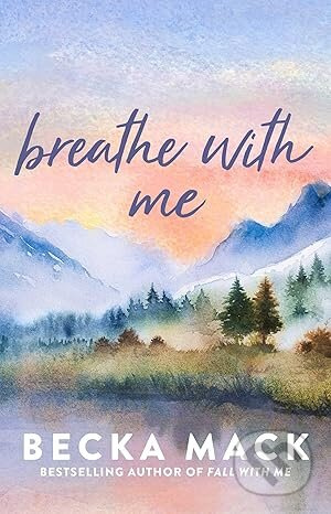 Breathe With Me - Becka Mack - kniha z kategorie Romantická