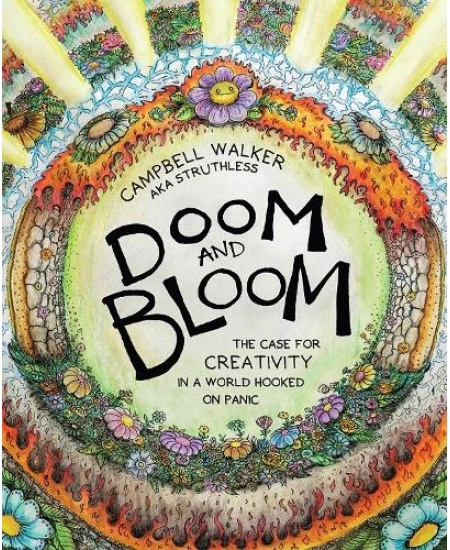Doom and Bloom, The Case for Creativity in a World Hooked on Panic Hardie Grant Books