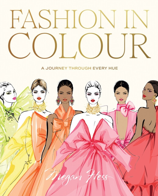 Fashion in Colour, A Journey through Every Hue Hardie Grant Books