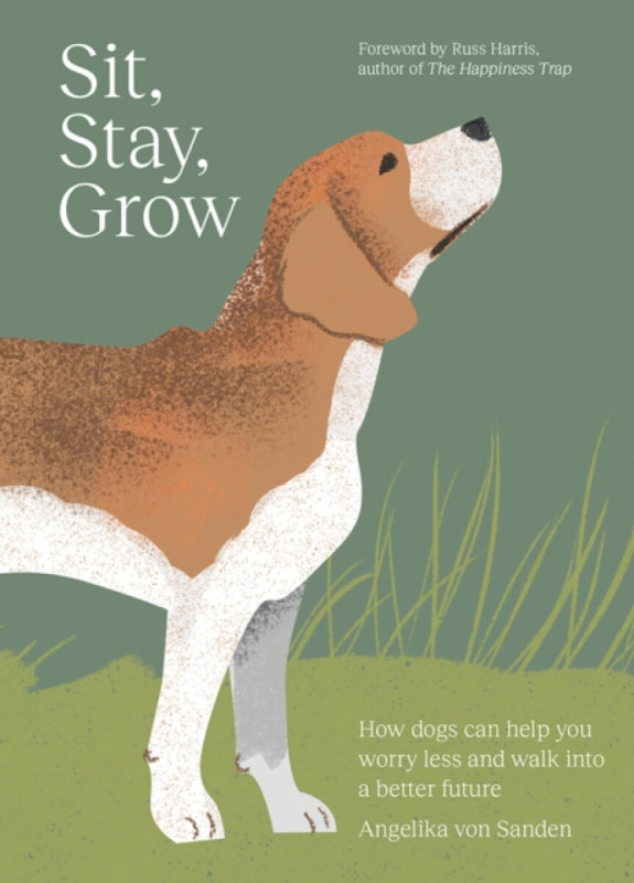 Hardie Grant Books Sit, Stay, Grow - Sanden, Angelika von