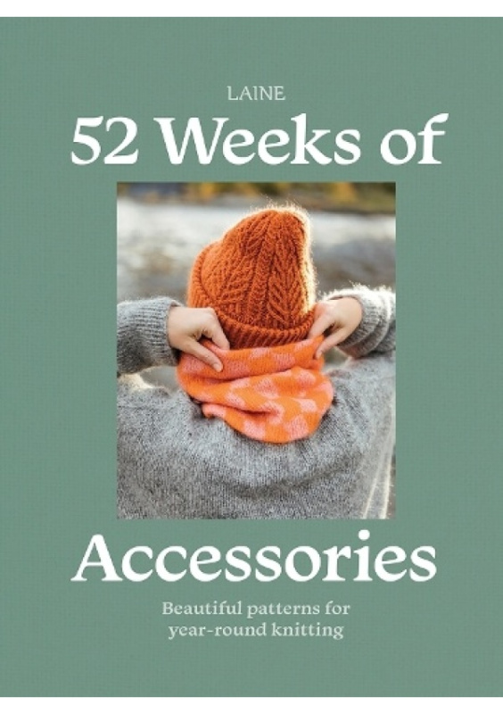 52 Weeks of Accessories, Beautiful Patterns for Year-round Knitting Hardie Grant Books