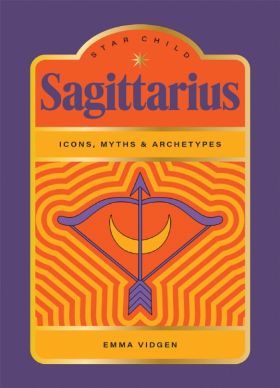 Hardie Grant Books Star Child: Sagittarius - Vidgen, Emma