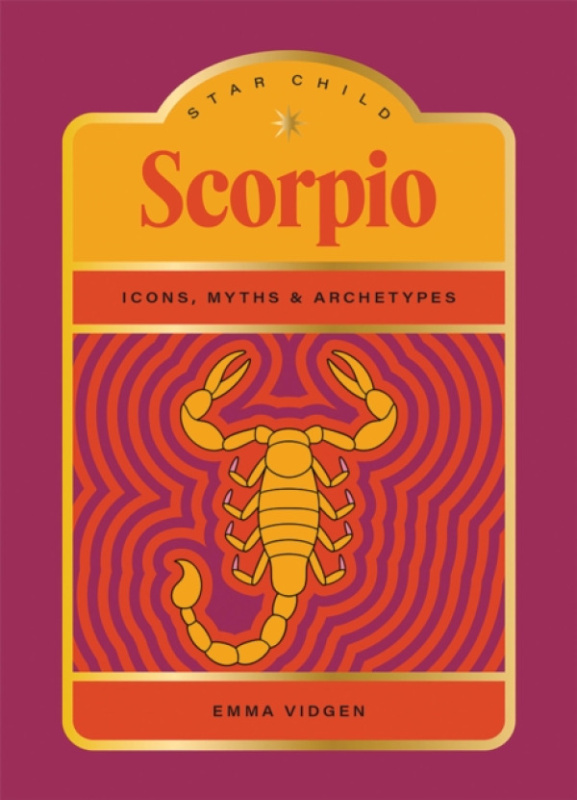 Hardie Grant Books Star Child: Scorpio - Vidgen, Emma