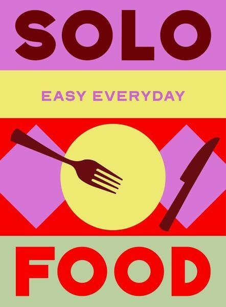 Murdoch Books Test Kitchen: Solo Food -  Autor Neuveden