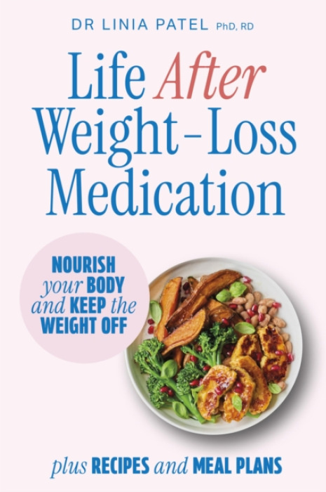 Murdoch Books Life After Weight-Loss Medication - Patel, Linia