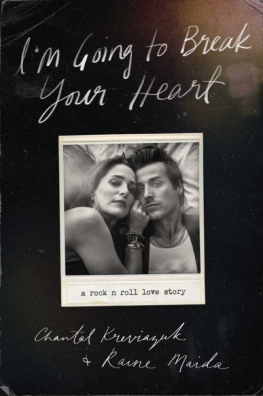 ECW Press,Canada I'm Going to Break Your Heart - Kreviazuk, Chantal a Maida, Raine