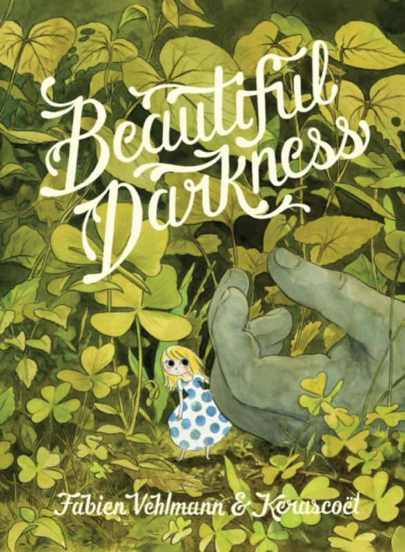 Beautiful Darkness - Fabien Vehlmann, KerascoÃ«t, Fabien Vehlmann & KerascoÃ«t