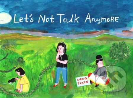 Let's Not Talk Anymore - Pixin Weng - kniha z kategorie Komiksy