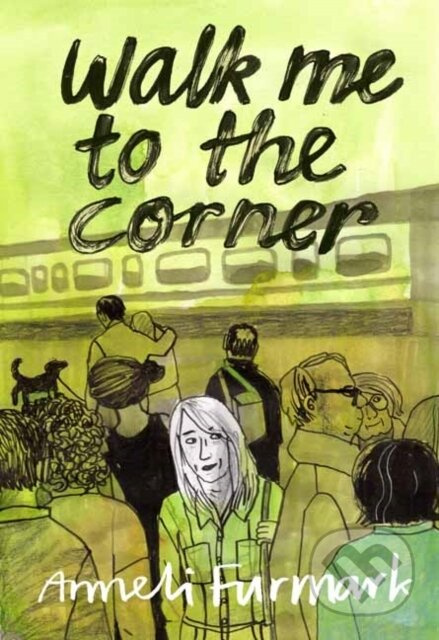 Walk Me to the Corner - Anneli Furmark - kniha z kategorie Komiksy
