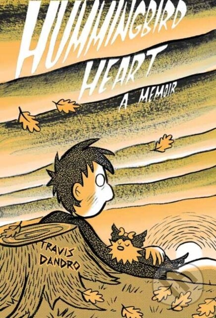 Hummingbird Heart - Travis Dandro - kniha z kategorie Komiksy