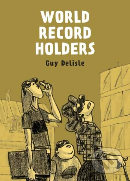 World Record Holders - Guy Delisle - kniha z kategorie Komiksy