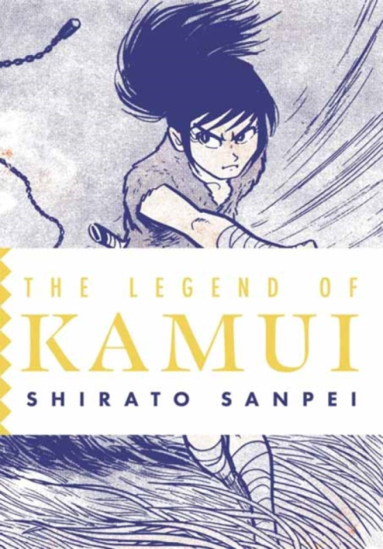 Drawn and Quarterly Legend of Kamui: Volume Two - Sanpei, Shirato